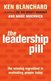 The Leadership Pill: The Missing Ingredient In Motivating People Today  Kenneth H. Blanchard [PB] | 9780743483872