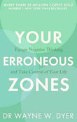 Your Erroneous Zones – DR WAYNE W. DYER [PB] | 9780749939854