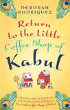 Return To The Little Coffee Shop Of Kabul  Rodriguez, Deborah [PB] | 9780751561463