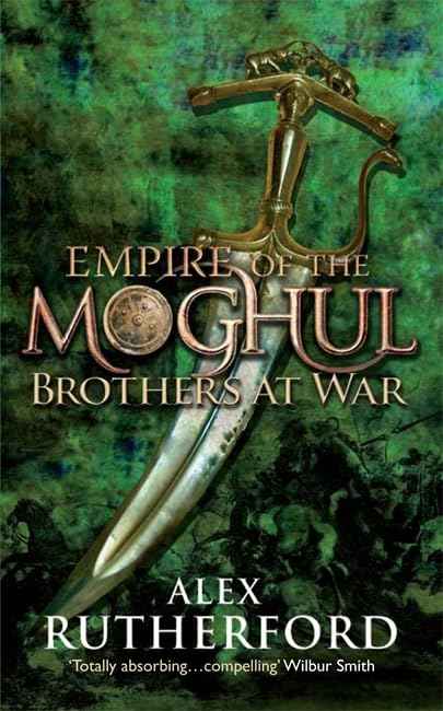 Empire Of The Moghul : Brothers At War – Alex Rutherford [PB] | 9780755380336