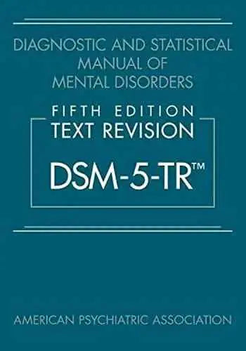 Diagnostic and Statistical Manual of Mental Disorders, Fifth Edition, Text Revision (Dsm-5-Tr(r)) 5th Edition by American Psychiatric Association | Hardcover