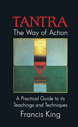 Tantra: The Way Of Action  King, Francis [PB] | 9780892812745