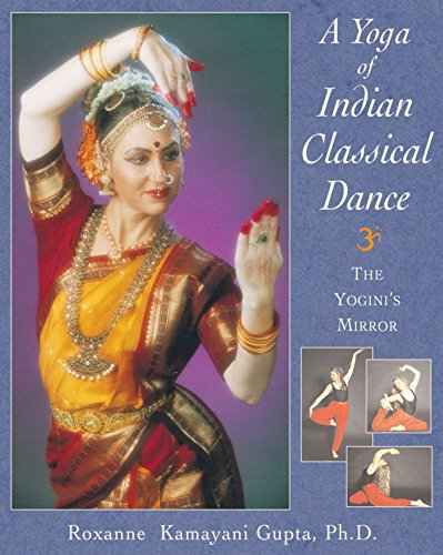 Yoga Of Classical Dance  Gupta, Roxanne Kamayani [PB] | 9780892817658