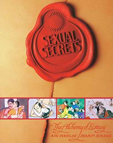Sexual Secrets:Twentieth Anniversary Edition: The Alchemy Of Ecstasy – Douglas, Nikslinger, Penny [PB] | 9780892818051
