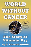 World Without Cancer: The Story of Vitamin B17 by G. Edward Griffin | Paperback | 9780912986500 | S-9780912986500 Nybookshub