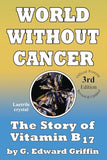 World Without Cancer: The Story of Vitamin B17 by G. Edward Griffin | Paperback | 9780912986500 | S-9780912986500 Nybookshub
