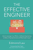 The Effective Engineer: How to Leverage Your Efforts In... by Edmond Lau | Paperback | HMS-9780996128100