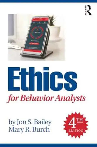 Ethics for Behavior Analysts by Jon S. Bailey | Paperback | HMS-9781032056425