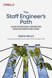 The Staff Engineer's Path: A Guide by Tanya Reilly | Paperback | HMS-9781098118730