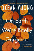 On Earth We're Briefly Gorgeous (Paperback)- Ocean Vuong image 1