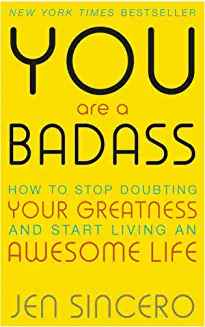 You Are A Badass: How To Stop Doubting Your Greatness And Start Living An Awesome Life (Paperback) image 1