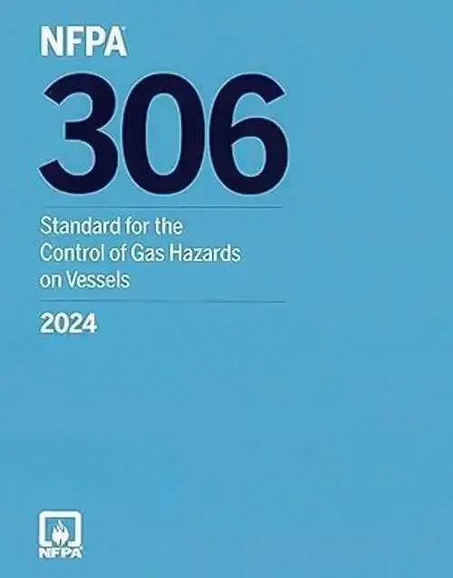 NFPA 306, Standard for the Control of Gas Hazards on Vessels, 2024... | NFPA Format | 9781455930609 | Paperback