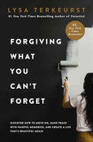 Forgiving What You Can't Forget: Discover How to Move On, Make Peace with Painful Memories, and Create a Life Thats Beautiful Again | 9781400225194