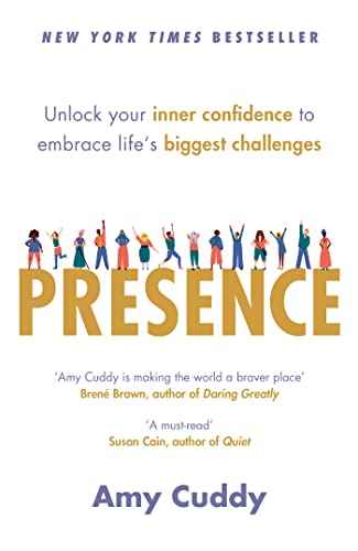Presence: Bringing Your Boldest Self To Your Biggest Challenges  Cuddy, Amy [PB] | 9781409156024