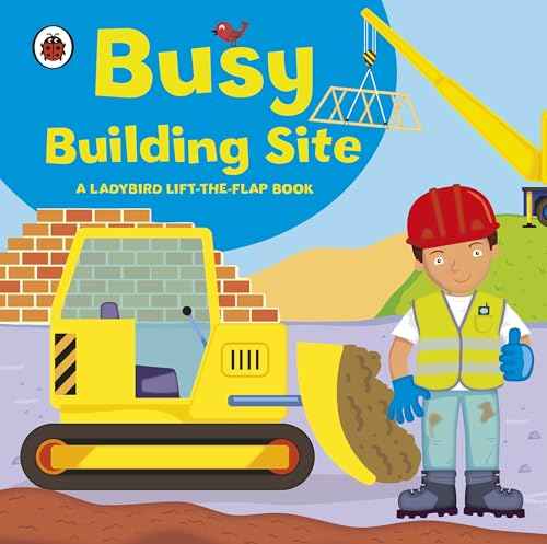 Ladybird Lift-The-Flap Book: Busy Building Site – Amanda Archer [PB] | 9781409308577