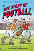 The Story Of Football – Usborne [HB] | 9781409520740
