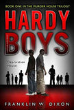 Hardy Boys Deprivation House – FRANKLIN W. DIXON [PB] | 9781416961703