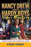 Nancy Drew And Hardy Boys Super Mystery 06: Stage Fright  George Stanley [PB] | 9781442456815
