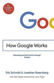 How Google Works : Facinating And Full Of Food For Thought Success  Eric Schmidt & Jonathan Rosenberg With Alan Eagle [PB] | 9781444792492