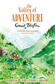 The Valley Of Adventure – Enid Blyton [PB] | 9781447262763