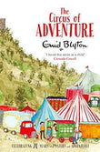 The Circus Of Adventure – Enid Blyton [PB] | 9781447262817