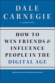 How To Win Friends And Influence People In The Digital Age – Dale Carnegie [PB] | 9781451612592