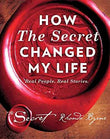 How The Secret Changed My Life: Real People. Real Stories  Rhonda Byrne [HB] | 9781471158193