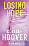 Losing Hope: A Novel (Hopeless) by Colleen Hoover | Paperback | HMS-9781476746555