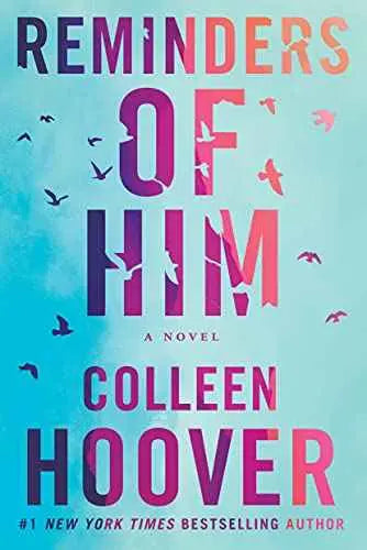 Reminders of Him: A Novel by Colleen Hoover | Paperback | HMS-9781542025607