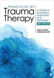 PRINCIPLES OF TRAUMA THERAPY 3RD ED by John Briere | Paperback | HMS-9781544333564