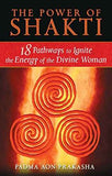 The Power Of Shakti – Padma Aon Prakasha [PB] | 9781594773167