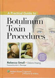 A Practical Guide to Botulinum Toxin Procedures by Rebecca Small | Paperback | HMS-9781609131470