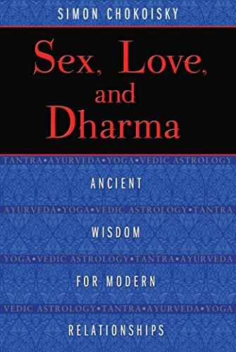 Sex, Love, And Dharma  Simon Chokoisky [PB] | 9781620552872