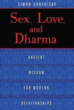 Sex, Love, And Dharma  Simon Chokoisky [PB] | 9781620552872