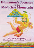 Hanumans Journey To The Medicine Mountain  Sperling, Vatsala [PB] | 9781620553565