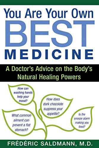 You Are Your Own Best Medicine  Saldmann, Frédéric, M.D [PB] | 9781620554296