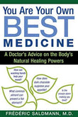 You Are Your Own Best Medicine  Saldmann, Frédéric, M.D [PB] | 9781620554296
