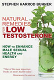 Natural Remedies For Low Testosterone  Stephen Harrod Buhner [PB] | 9781620555040
