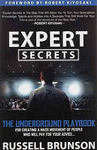 Expert Secrets: The Underground Playbook for Creating a Mass Movement of People Who Will Pay for Your Advice by Russell Brunson | Paperback | HMS-9781683504580