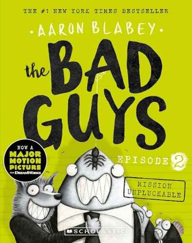 The Bad Guys Episode 2: Mission Unpluckable  Aaron Blabey [PB] | 9781760154127