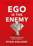 Ego is the Enemy: The Fight to Master Our Greatest Opponent | 9781781257012
