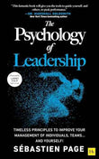 Harriman House The Psychology of Leadership Timeless Principles to Improve Your Management of Individuals, Teams... and Yourself!. | 9781804091234