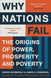 Why Nations Fail: The Origins Of Power, Prosperity And Poverty  Acemoglu, Daron / Robinson, James A. [PB] | 9781846684302