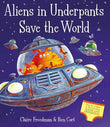 Aliens In Underpants Save The World  Freedman, Claire [PB] | 9781847383020