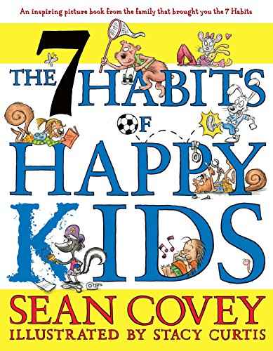 The 7 Habits Of Happy Kids – Sean Covey [PB] | 9781847384317