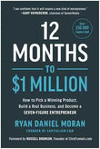 12 Months to $1 Million by Ryan Daniel Moran | Paperback | 978-1948836951 | HMS-9781948836951