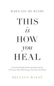 THIS IS HOW YOU HEAL by Brianna Wiest | Paperback | HMS-9781949759440