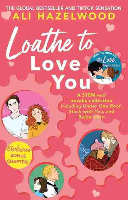 Loathe To Love You (Paperback) – Ali Hazelwood image 1