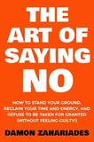 The Art Of Saying NO (Paperback) - Damon Zahariades image 1