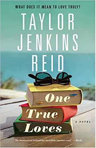 One True Loves: A Novel PaperbackÐ  by TAYLOR JENKINS REID